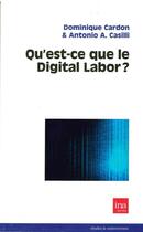 Couverture du livre « Qu'est-ce que le Digital labor ? » de Dominique Cardon et Antonio A. Casilli aux éditions Ina
