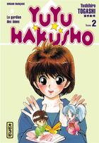 Couverture du livre « Yuyu Hakusho : les gardiens des âmes Tome 2 » de Yoshihiro Togashi aux éditions Kana