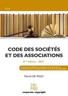 Couverture du livre « Code des sociétés et des associations (3e édition) » de Patrick De Wolf aux éditions Edi Pro