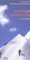 Couverture du livre « La montagne a portee de voix recits de montagne » de Guy Helene Renaud An aux éditions Xyz