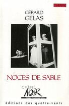 Couverture du livre « Noces de sable » de Gerard Gelas aux éditions Avant-scene Theatre