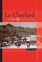 Couverture du livre « Le Cheylard d'hier & d'aujourd'hui » de Roger Dugua aux éditions Dolmazon