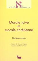 Couverture du livre « Morale juive et morale chretienne » de Elie Benamozegh aux éditions In Press