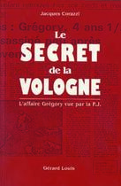 Couverture du livre « Le secret de la Vologne » de Jacques Corazzi aux éditions Gerard Louis