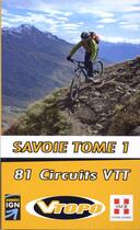 Couverture du livre « Savoie t.1 ; 81 circuits VTT » de  aux éditions Vtopo