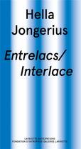 Couverture du livre « Entrelacs / interlace » de Hella Jongerius aux éditions Lafayette Anticipations