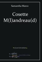 Couverture du livre « Cosette M(l)andreau(d) » de Samantha Marco aux éditions Editions Freedom-paradise