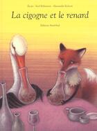 Couverture du livre « Cigogne et le renard » de Robert A/Roberti aux éditions Nord-sud
