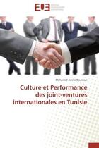 Couverture du livre « Culture et performance des joint-ventures internationales en tunisie » de Bouraoui M A. aux éditions Editions Universitaires Europeennes