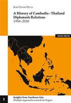 Couverture du livre « A history of cambodia-thailand diplomatic relations 1950-2020 » de Deth Sok Udom aux éditions Galda Verlag