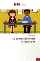 Couverture du livre « La comptabilite des associations » de Michel Hamon aux éditions Editions Universitaires Europeennes