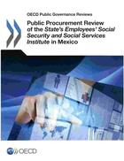 Couverture du livre « Public procuement review of the mexican state's employees'social security and social services institute ; smart procurement for healthy public services » de Ocde aux éditions Ocde