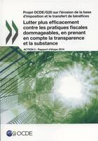 Couverture du livre « Lutter plus efficacement contre les pratiques fiscales dommageables en prenant en compte la transparence et la substance » de Ocde aux éditions Ocde