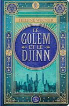 Couverture du livre « Le golem et le djinn » de Helene Wecker aux éditions Bragelonne