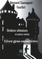 Couverture du livre « Ombres chinoises » de Bernard Sauvageot-Feuillet aux éditions Le Lys Bleu
