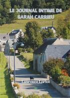 Couverture du livre « Le journal intime de Sarah Carrieu » de Laurence Loriot aux éditions Le Lys Bleu