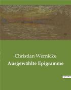 Couverture du livre « Ausgewahlte epigramme » de Wernicke Christian aux éditions Culturea