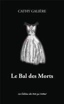 Couverture du livre « Le bal des morts » de Cathy Galiere aux éditions Des Mots Qui Trottent