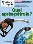 Couverture du livre « Cahiers français Tome 430 : quel après-pétrole ? » de Documentation Francaise aux éditions Documentation Francaise