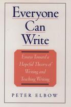 Couverture du livre « Everyone can write: essays toward a hopeful theory of writing and teac » de Elbow Peter aux éditions Editions Racine