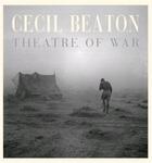 Couverture du livre « Cecil beaton theatre of war /anglais » de Cecil Beaton aux éditions Random House Uk