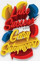 Couverture du livre « LAKE SUCCESS » de Gary Shteyngart aux éditions Hamish Hamilton