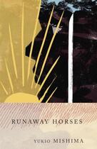 Couverture du livre « Runaway Horses » de Yukio Mishima aux éditions Random House Digital