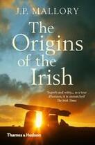 Couverture du livre « The origins of the Irish » de James P. Mallory aux éditions Thames & Hudson