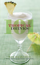 Couverture du livre « 101 Tropical Drinks » de Haasarud Kim aux éditions Houghton Mifflin Harcourt