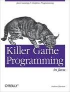 Couverture du livre « Killer game programming in java » de Andrew Davison aux éditions O Reilly & Ass