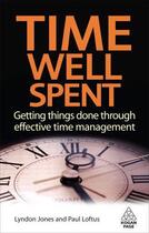 Couverture du livre « Time Well Spent » de Jones Lyndon aux éditions Kogan Page Digital