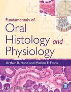 Couverture du livre « Fundamentals of Oral Histology and Physiology » de Arthur R. Hand et Marion E. Frank aux éditions Wiley-blackwell