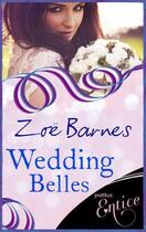 Couverture du livre « Wedding Belles » de Barnes Zoe aux éditions Little Brown Book Group Digital