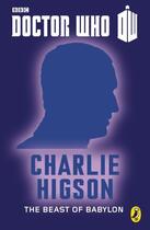 Couverture du livre « Doctor Who: The Beast of Babylon » de Charlie Higson aux éditions Penguin Books Ltd Digital