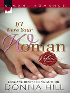 Couverture du livre « If I Were Your Woman (Mills & Boon Cherish) » de Hill Donna aux éditions Mills & Boon Series
