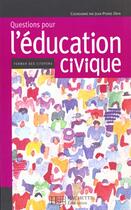 Couverture du livre « Questions pour l'education civique - former des citoyens » de Jean-Pierre Obin aux éditions Hachette Education