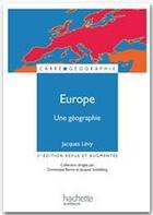 Couverture du livre « Europe, une géographie » de Jacques Levy aux éditions Hachette Education