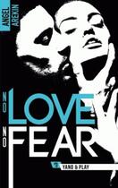 Couverture du livre « No love no fear Tome 3 : Yano & Play » de Angel Arekin aux éditions Hlab