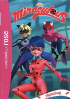 Couverture du livre « Miraculous t.15 ; aquabug » de  aux éditions Hachette Jeunesse