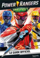 Couverture du livre « Power Rangers ; le guide officiel » de  aux éditions Hachette Jeunesse