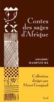 Couverture du livre « Contes des sages d'Afrique » de Amadou Hampate Ba aux éditions Seuil