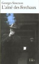Couverture du livre « L'aine des ferchaux » de Georges Simenon aux éditions Folio
