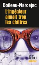 Couverture du livre « L'ingenieur aimait trop les chiffres » de Boileau-Narcejac aux éditions Folio