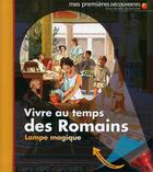 Couverture du livre « Vivre au temps des Romains » de  aux éditions Gallimard-jeunesse