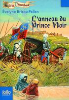 Couverture du livre « Garin Trousseboeuf Tome 3 : l'anneau du Prince Noir » de Evelyne Brisou-Pellen aux éditions Gallimard-jeunesse