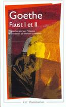 Couverture du livre « Faust I et II » de Johann Wolfgang Von Goethe aux éditions Flammarion