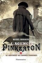 Couverture du livre « L'agence Pinkerton t.1 ; le châtiment des hommes-tonnerres » de Michel Honaker aux éditions Flammarion