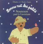 Couverture du livre « Nounours part à l'aventure » de Laydu Claude Et Chri aux éditions Pere Castor