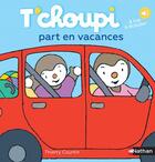 Couverture du livre « T'choupi part en vacances » de Thierry Courtin aux éditions Nathan