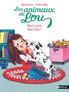 Couverture du livre « Les animaux de Lou : D'où tu viens, Petit Chien ? » de Melanie Allag et Mymi Doinet aux éditions Nathan